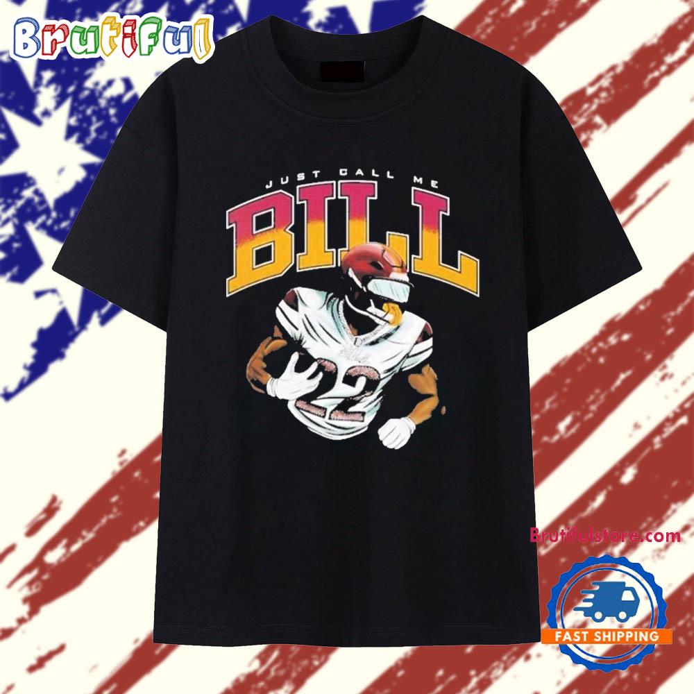 Just Call Me Bill Jacory Croskey-Merritt T Shirt