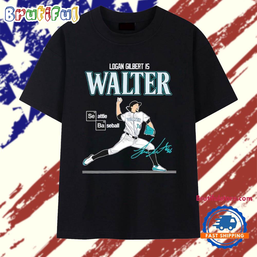 Logan Gilbert is Walter Seattle Mariners Baseball Signature T Shirt