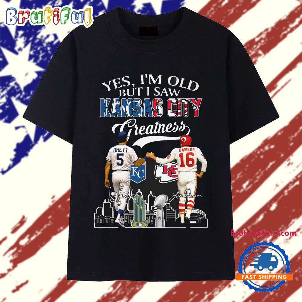 Yes, I'm Old But I Saw Greatness Kansas City Chiefs 2025 Legend Signature T Shirt