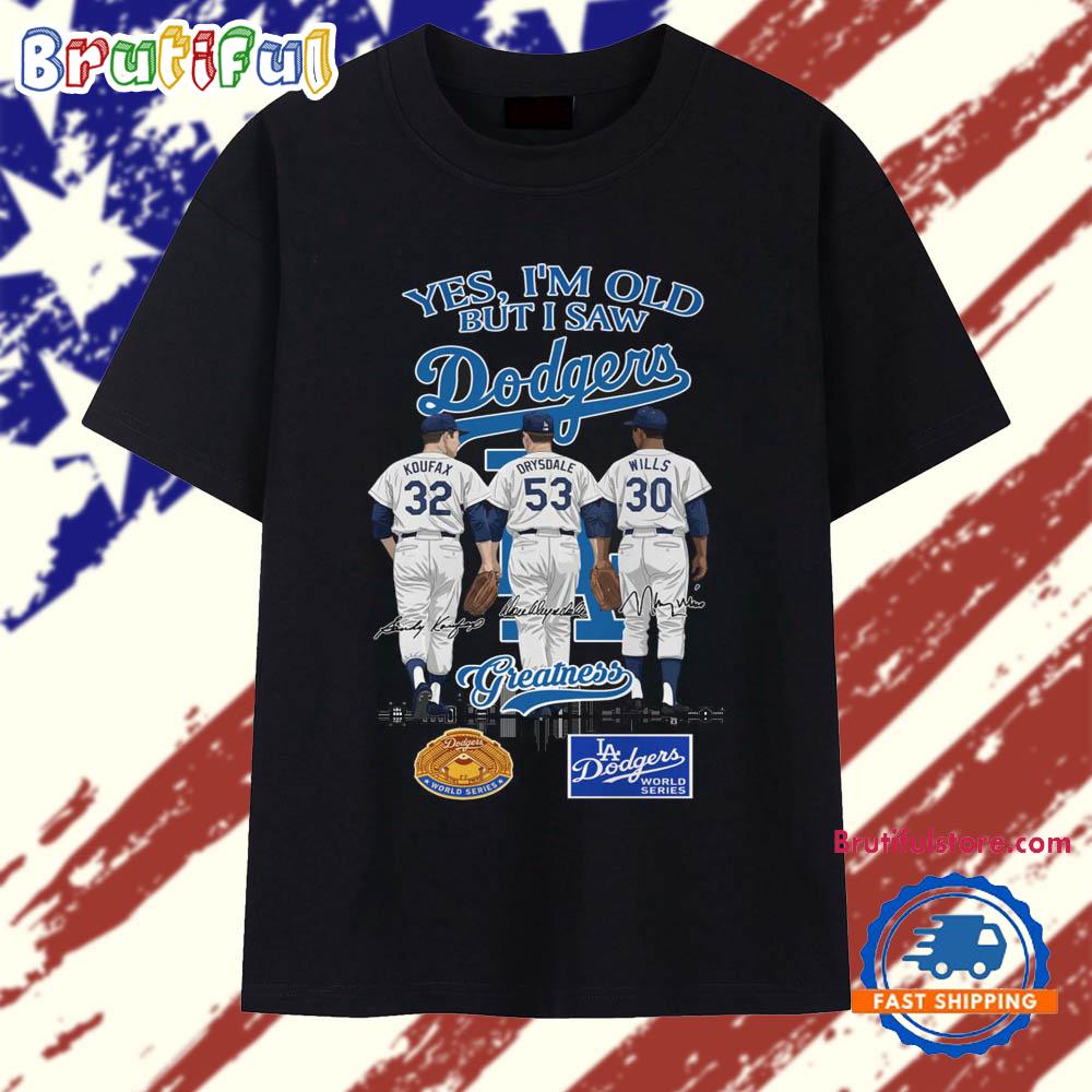 Yes I'm Old But I Saw LA Dodgers Greatness 2025 Vintage T Shirt