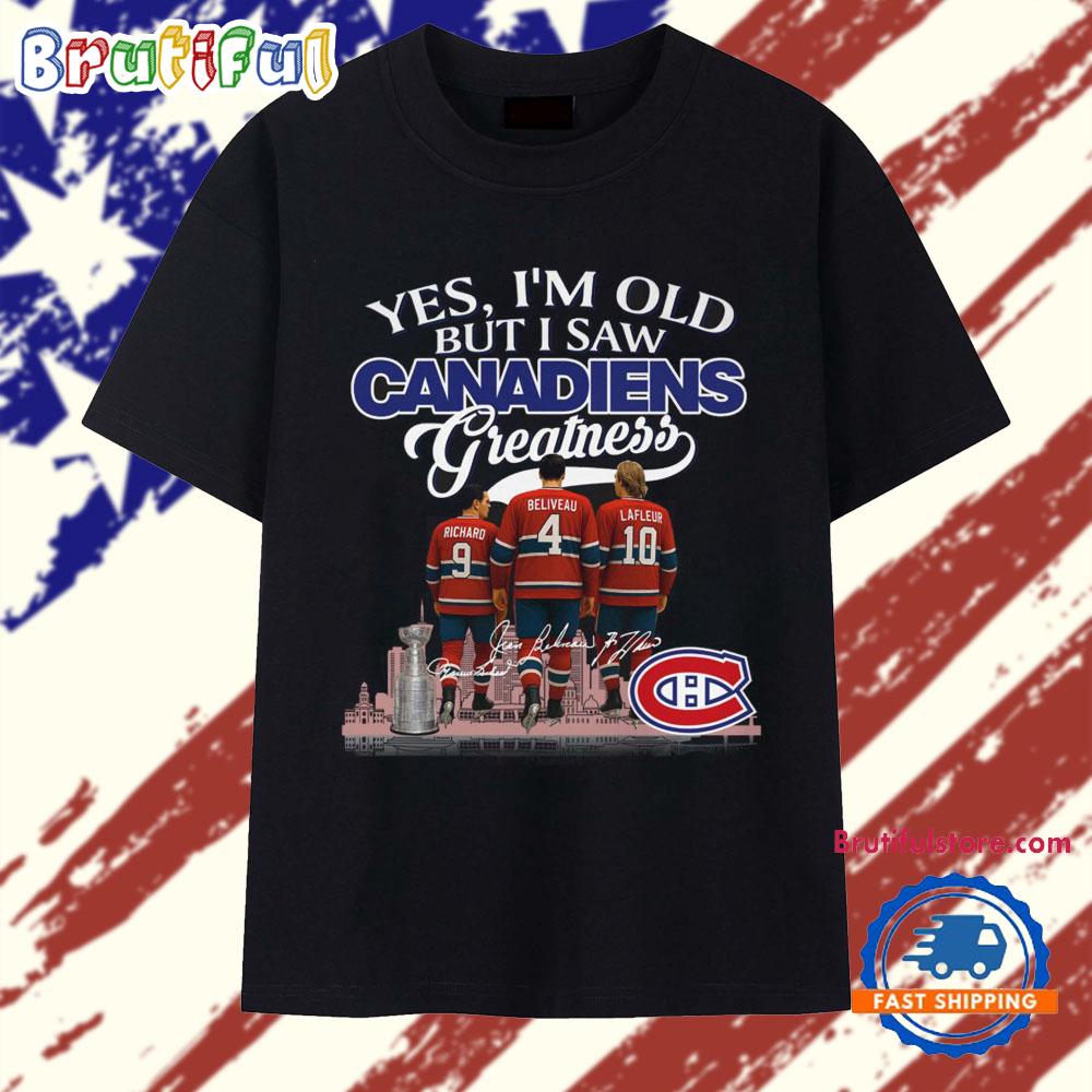 Yes I'm Old But I Saw Montreal Canadiens Greatness 2025 Vintage T Shirt