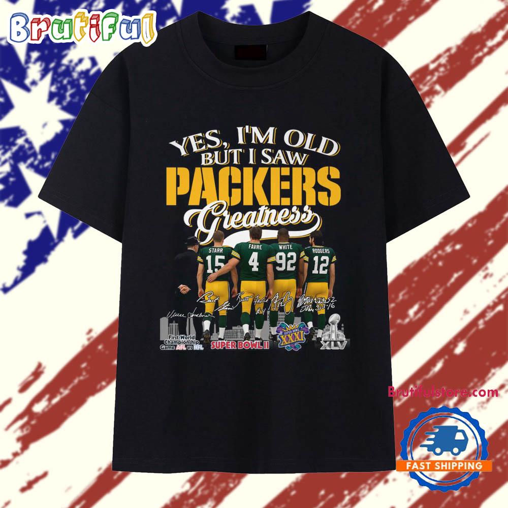 Yes I'm Old But I Saw Packers Greatness 2025 Vintage T Shirt