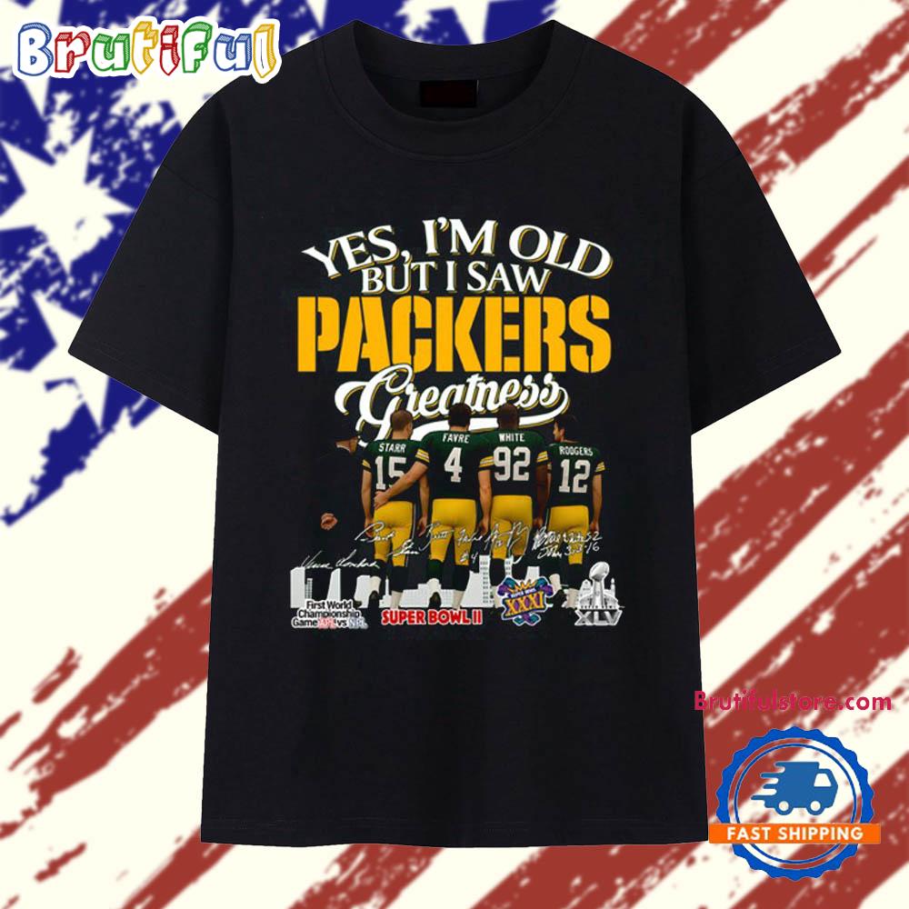 Yes I'm Old But I Saw Packers Greatness 2025 Vintage T Shirt