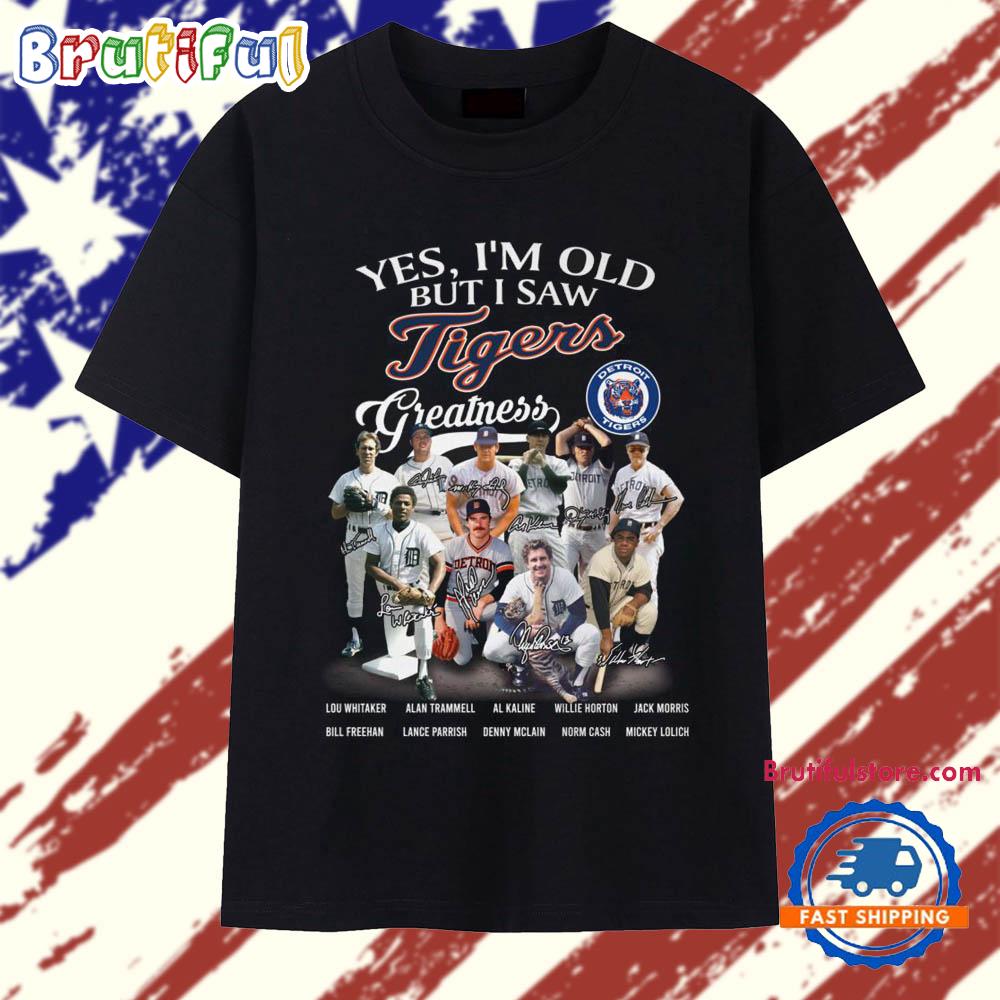 Yes I'm Old But I Saw Tigers Greatness Team Graphic Design 2025 T Shirt