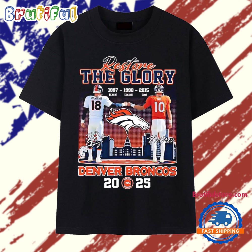Manning and Nix restore the glory Denver Broncos 2025 T Shirt