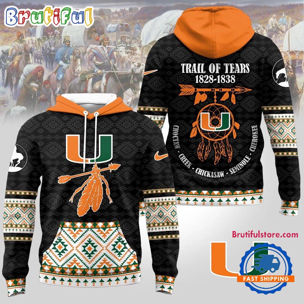 Miami Hurricanes NCAA Trail of Tears Awareness 1828-1838 Limited Hoodie Shirt