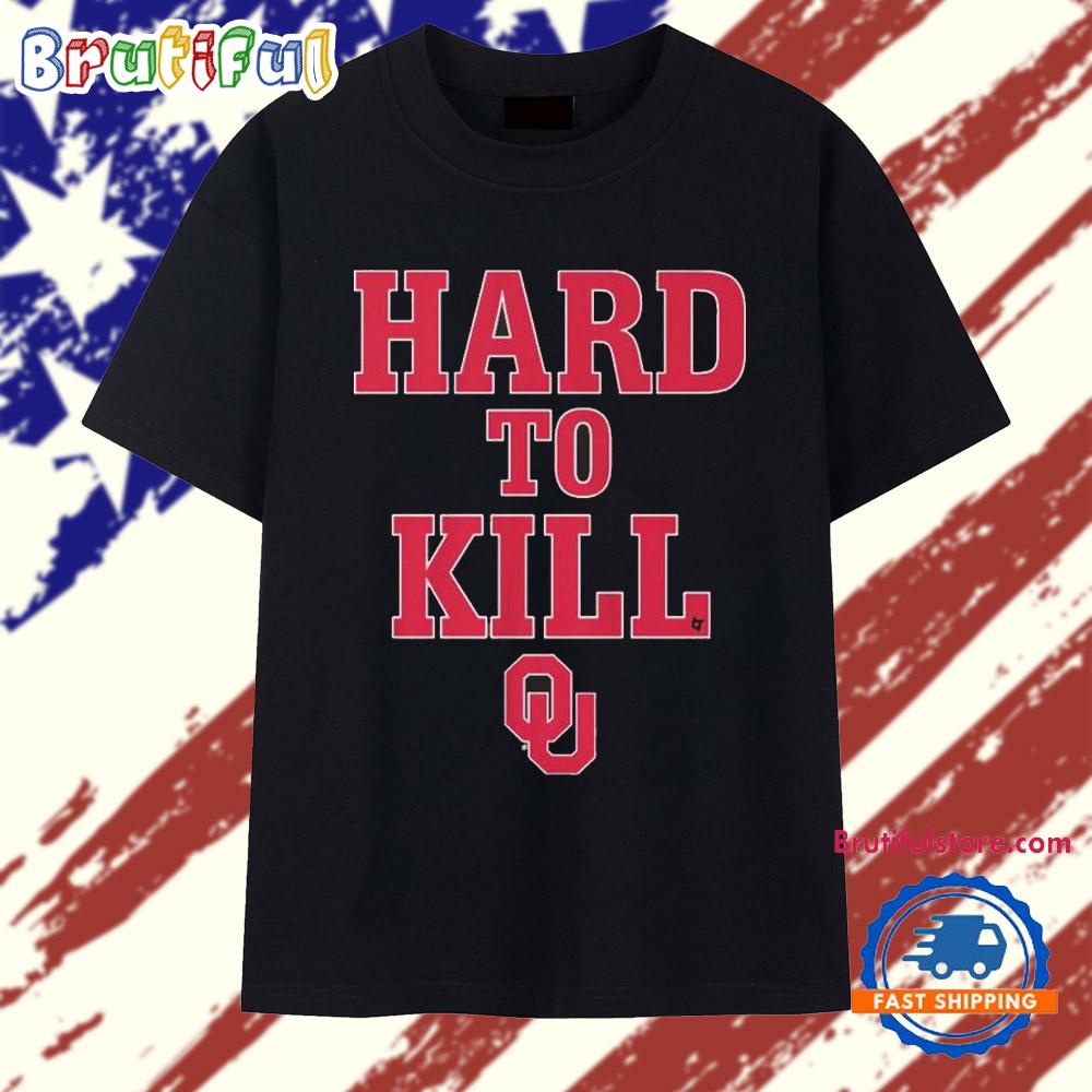 Oklahoma Football Hard To Kill T Shirt