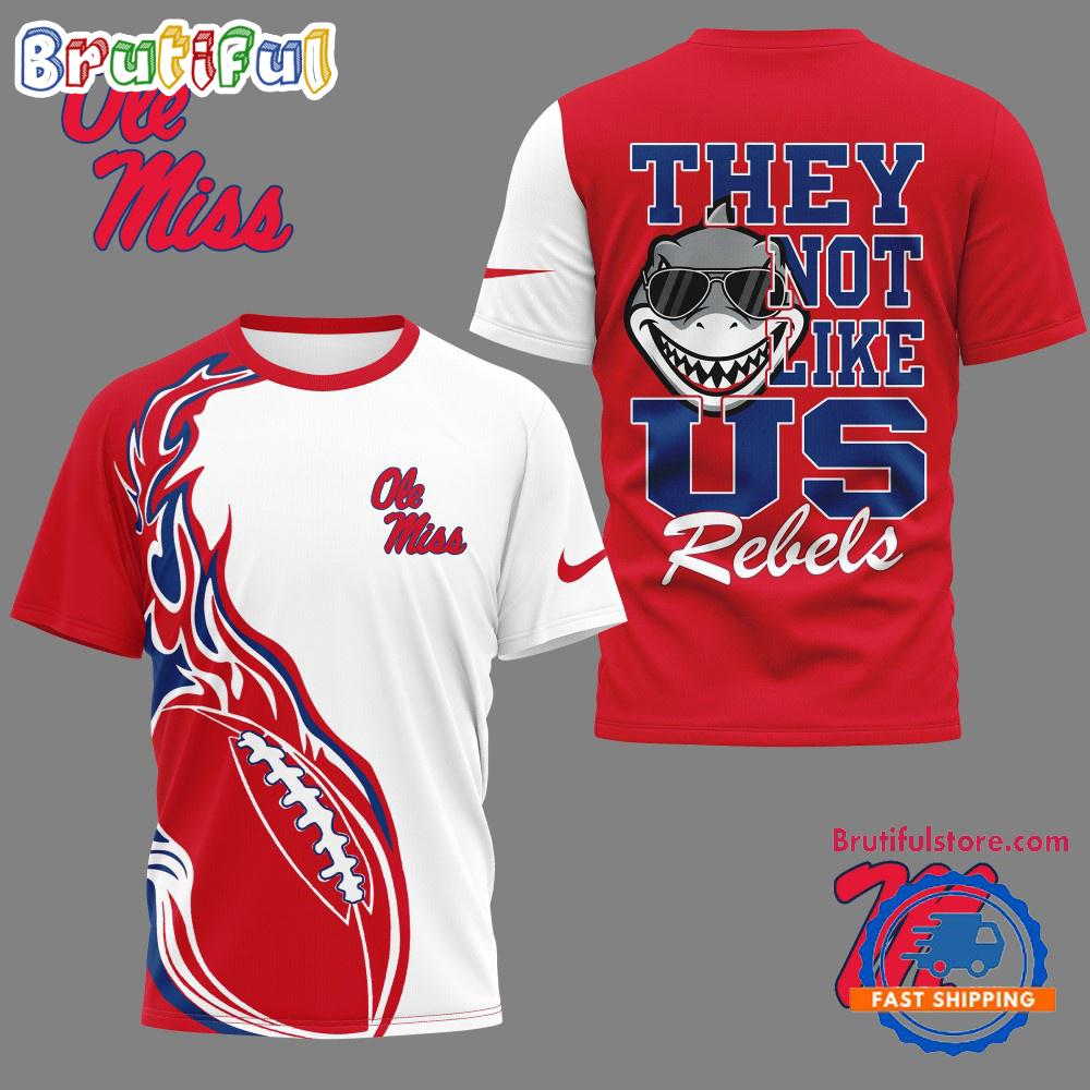 Ole Miss Rebels 2025 NCAA They Not Like US Unisex 3D Shirt