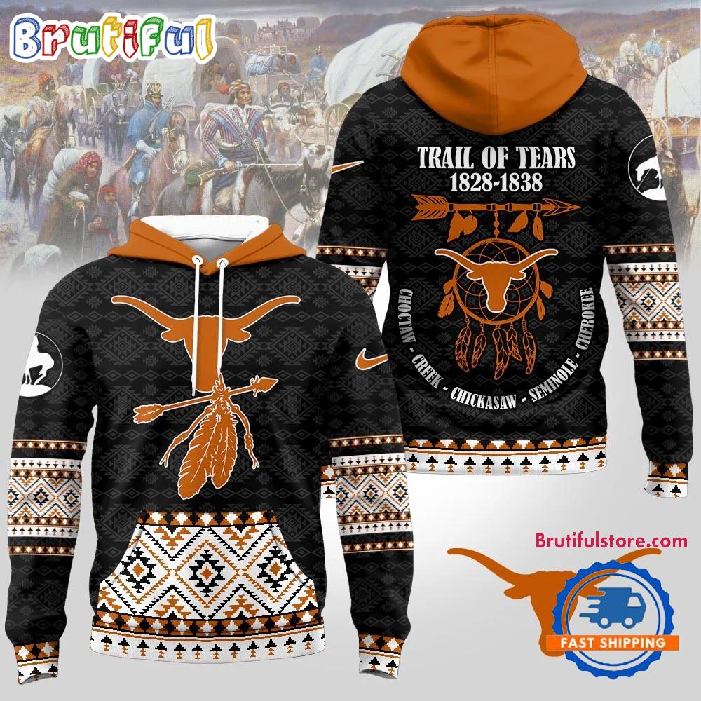 Texas Longhorns NCAA Trail of Tears Awareness 1828-1838 Limited Hoodie Shirt