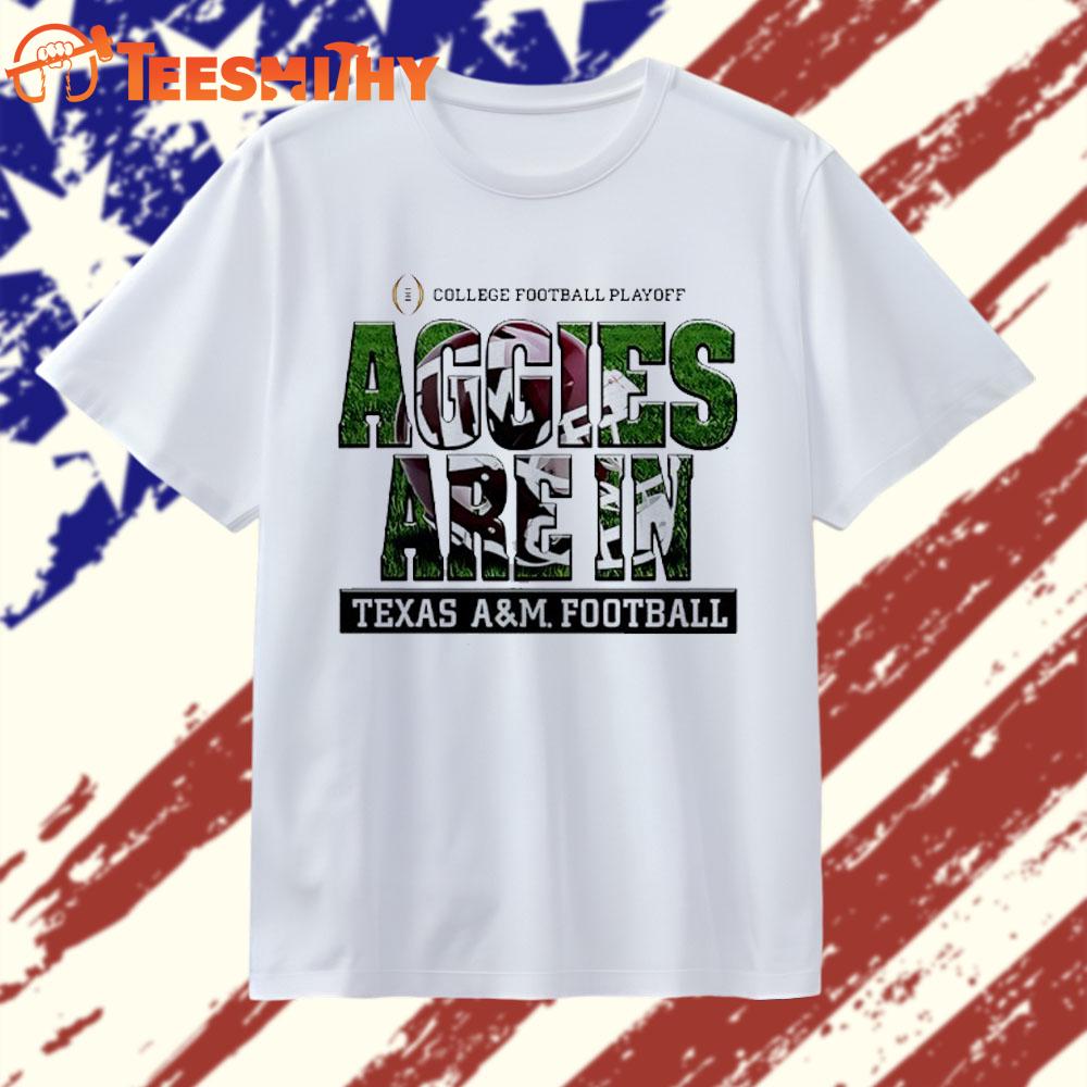 Aggies are in 2025 CFP Texas A and M Aggies Football helmet T Shirt