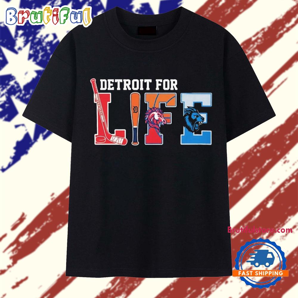 Detroit for life sports teams Tigers Lions Red Wings Pistons T Shirt