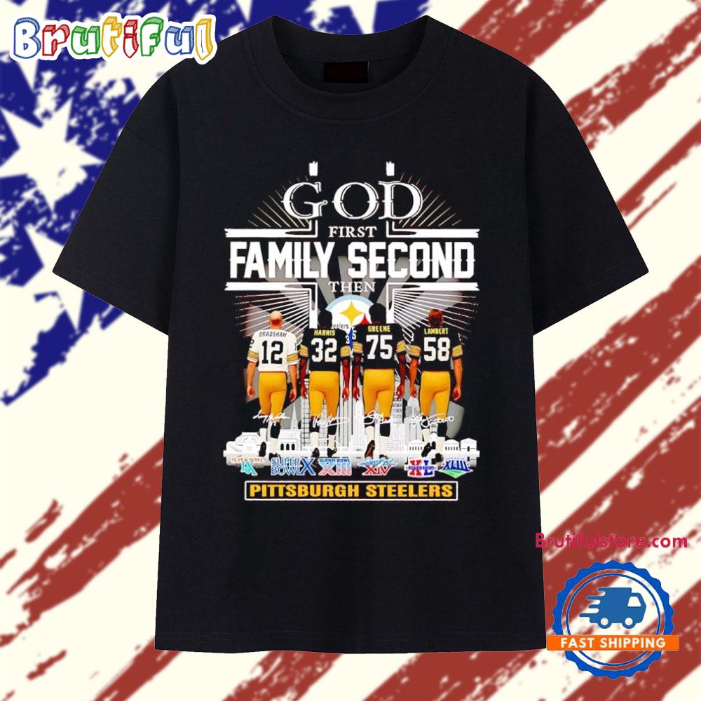 God first family second then Pittsburgh Steelers players T Shirt