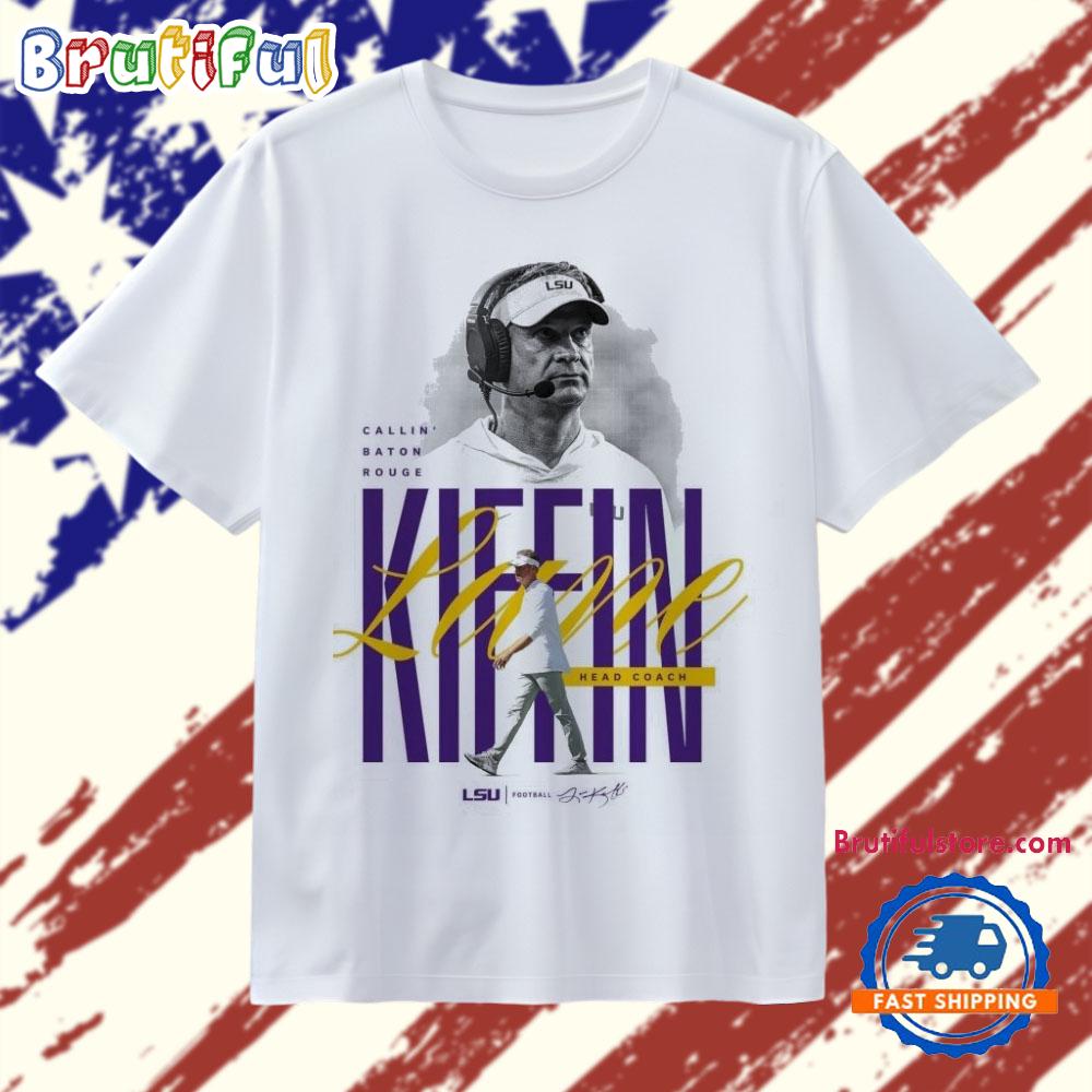 Lane Kiffin Head Coach LSU Football Callin’ Baton Rouge T Shirt