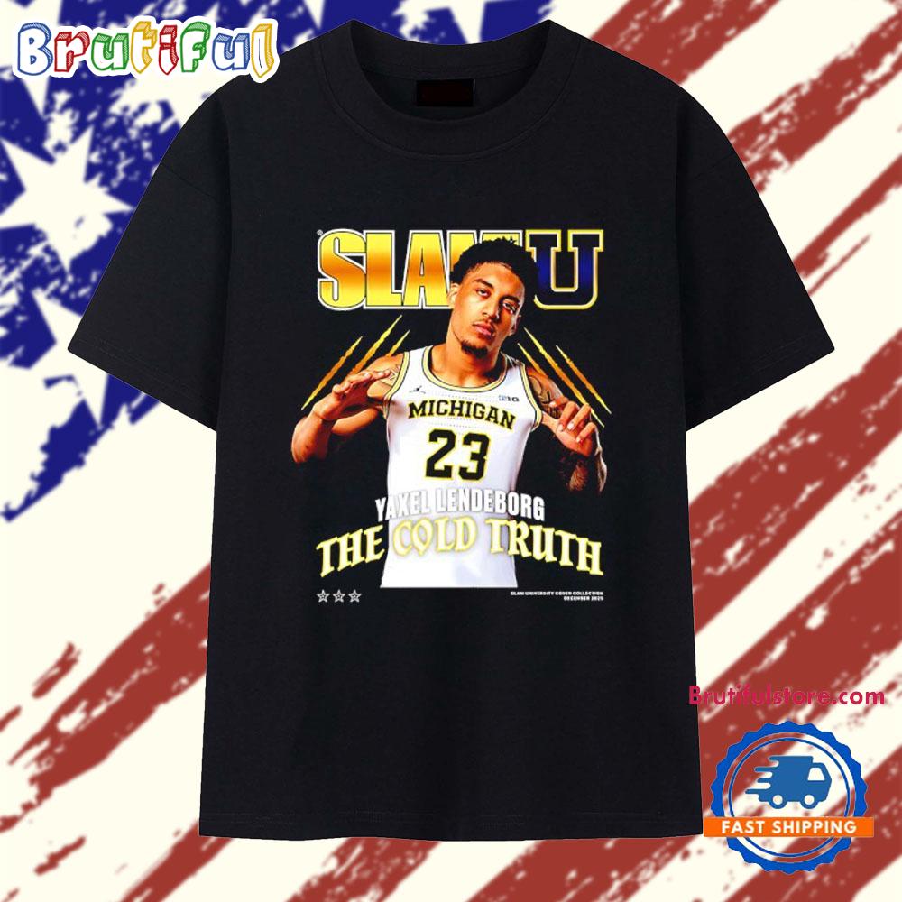 SLAM Michigan Wolverines Yaxel Lendeborg The Cold Truth T Shirt