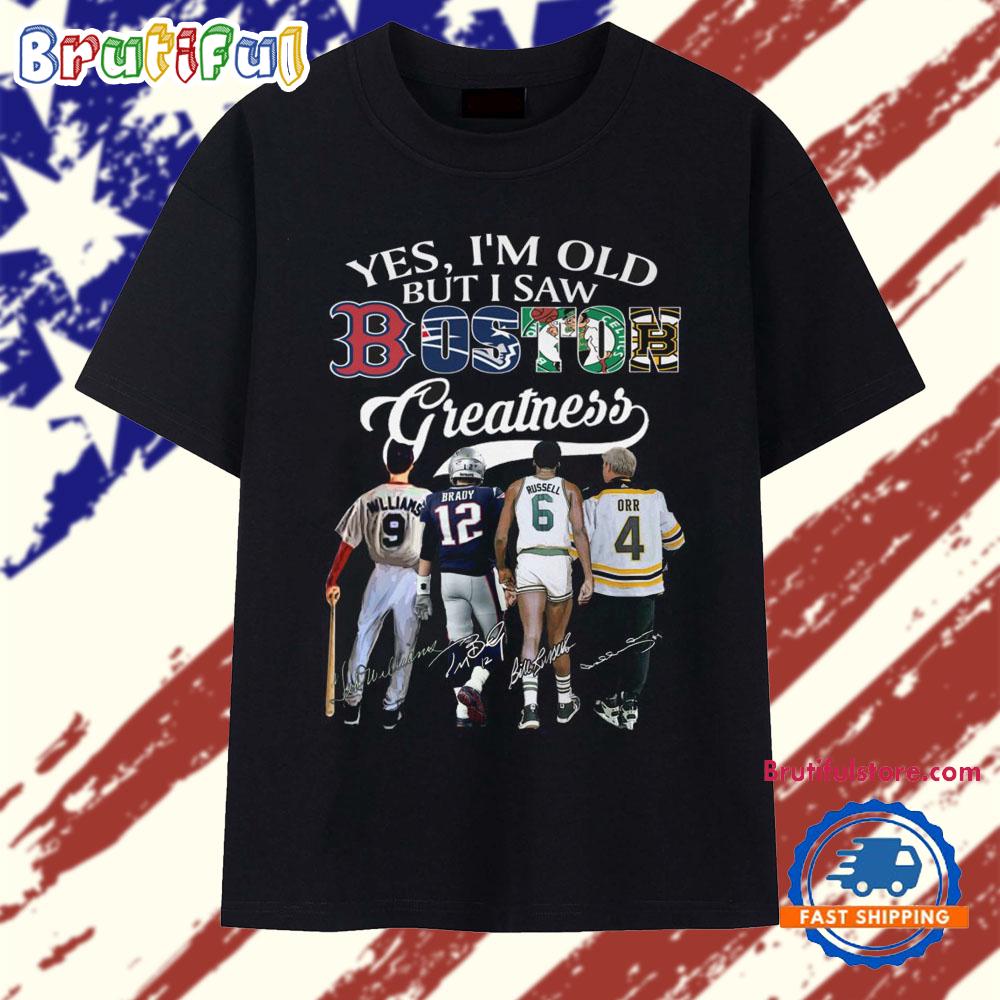 Yes, I'm Old But I Saw Boston Sport Team Greatness 2026 Vintage T Shirt