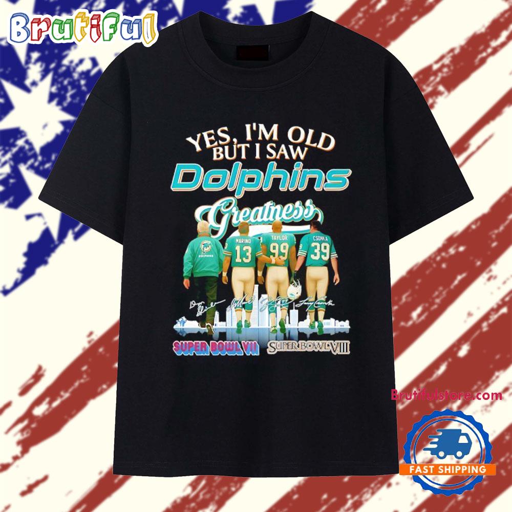 Yes I’m old but I saw Miami Dolphins Greatness signature T Shirt