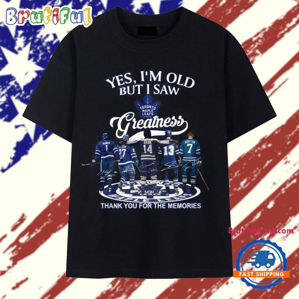 Yes I’m Old But I Saw Toronto Maple Leafs Greatness 2025 Vintage T Shirt