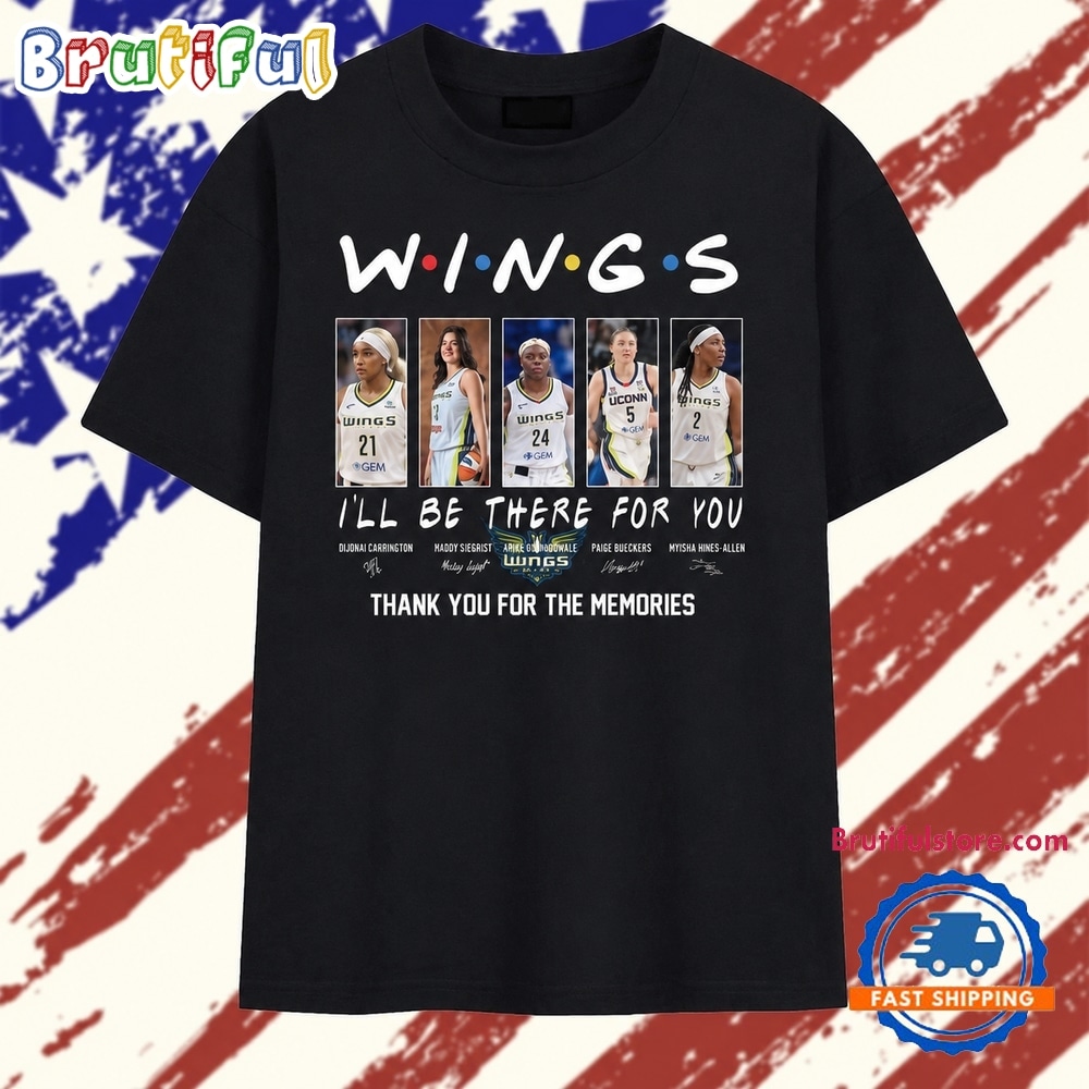 Dallas Wings Friends Inspired Thank You For The Memories 2026 T Shirt Dallas Wings Friends Inspired Thank You For The Memories 2026 T Shirt