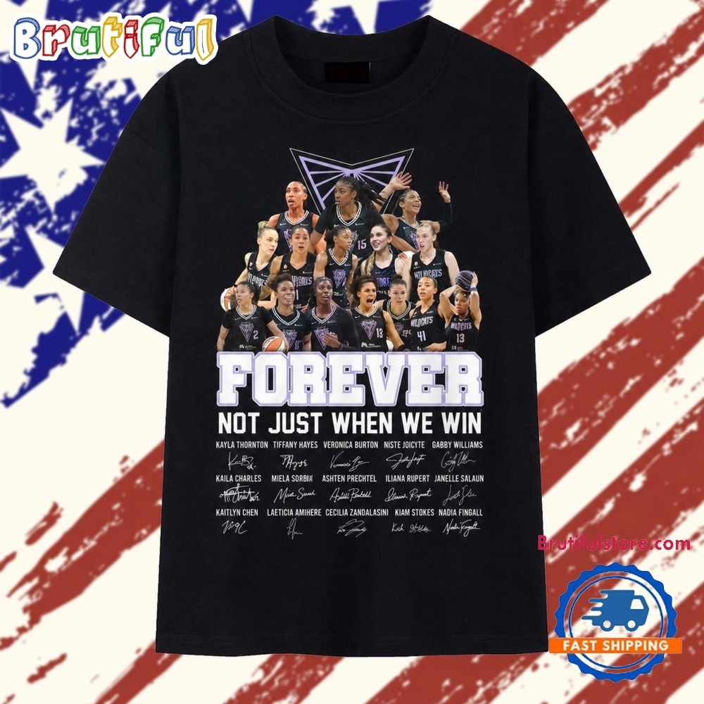 Golden State Valkyries Forever Not Just When We Win All Team Signature 2026 T Shirt Golden State Valkyries Forever Not Just When We Win All Team Signature 2026 T Shirt