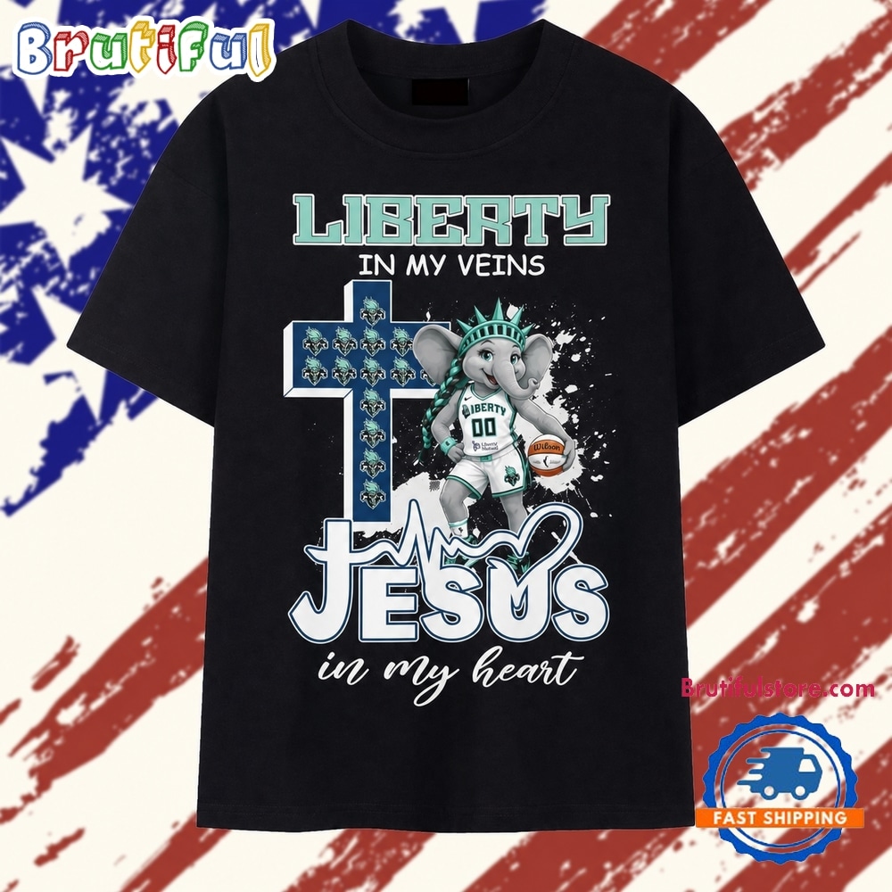 New York Liberty In My Veins Jesus In My Heart Signature 2026 T Shirt New York Liberty In My Veins Jesus In My Heart Signature 2026 T Shirt
