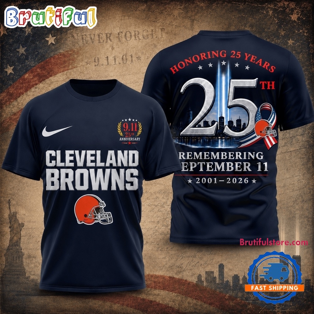 Cleveland Browns NFL Honoring 25 Years Remembering September 11 T Shirt Cleveland Browns NFL Honoring 25 Years Remembering September 11 T Shirt