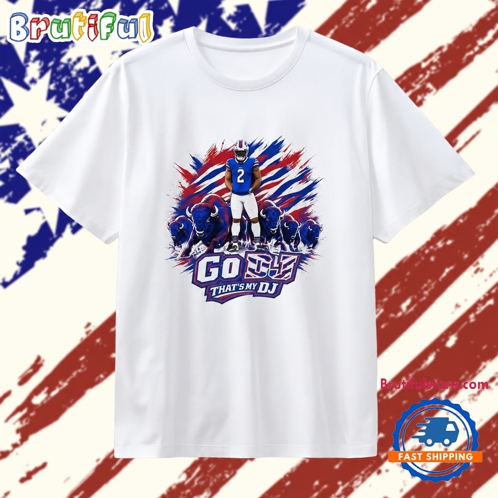 DJ Moore Go DJ That’s My DJ Buffalo Bills T Shirt DJ Moore Go DJ That’s My DJ Buffalo Bills T Shirt
