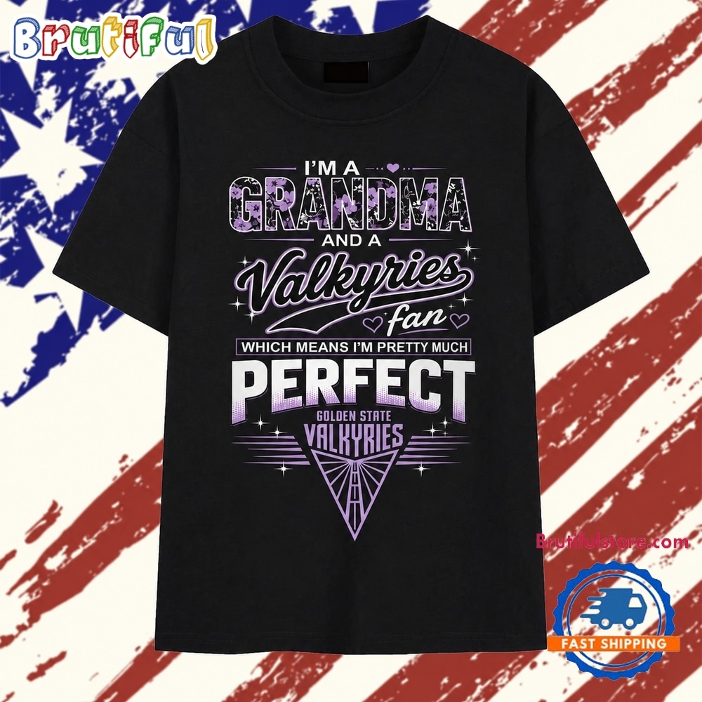 I'm A Grandma And A Valkyries Fan Pretty Much Perfect T Shirt I'm A Grandma And A Valkyries Fan Pretty Much Perfect T Shirt