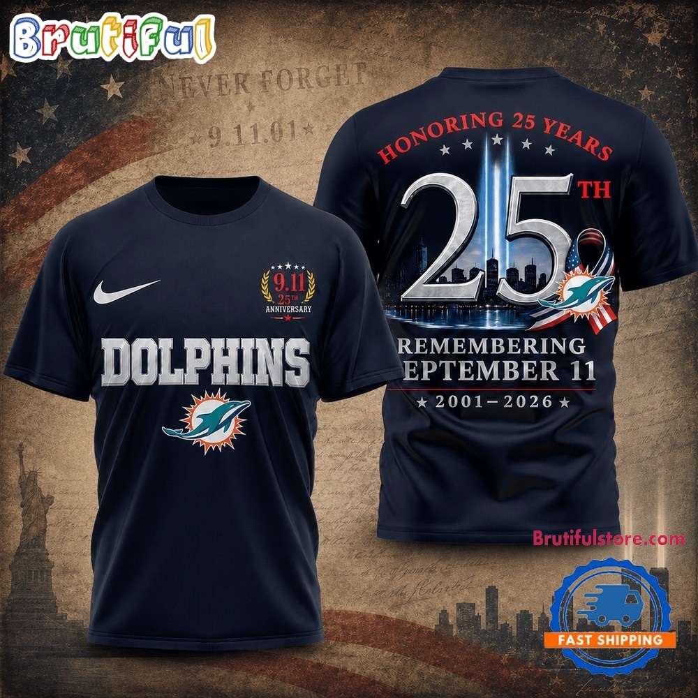 Miami Dolphins NFL Honoring 25 Years Remembering September 11 T Shirt Miami Dolphins NFL Honoring 25 Years Remembering September 11 T Shirt