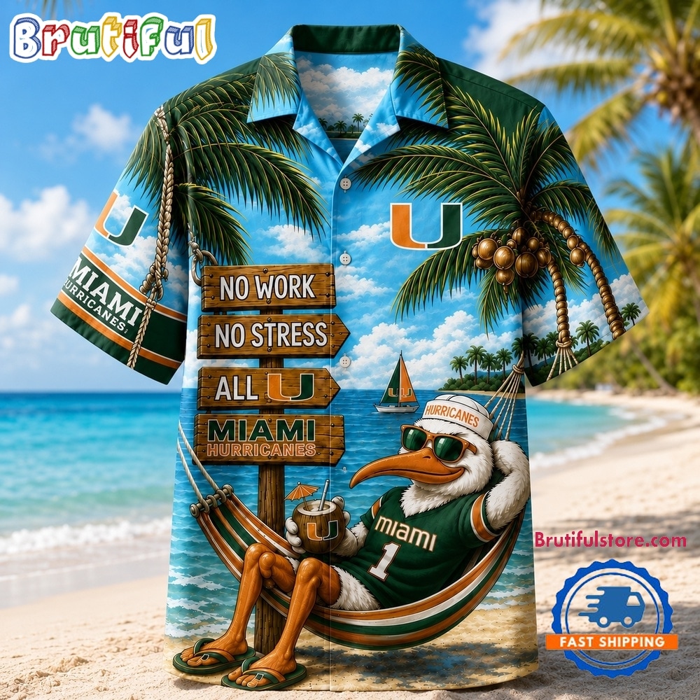 Miami Hurricanes NCAA No Work No Stress Hawaiian Shirt Miami Hurricanes NCAA No Work No Stress Hawaiian Shirt