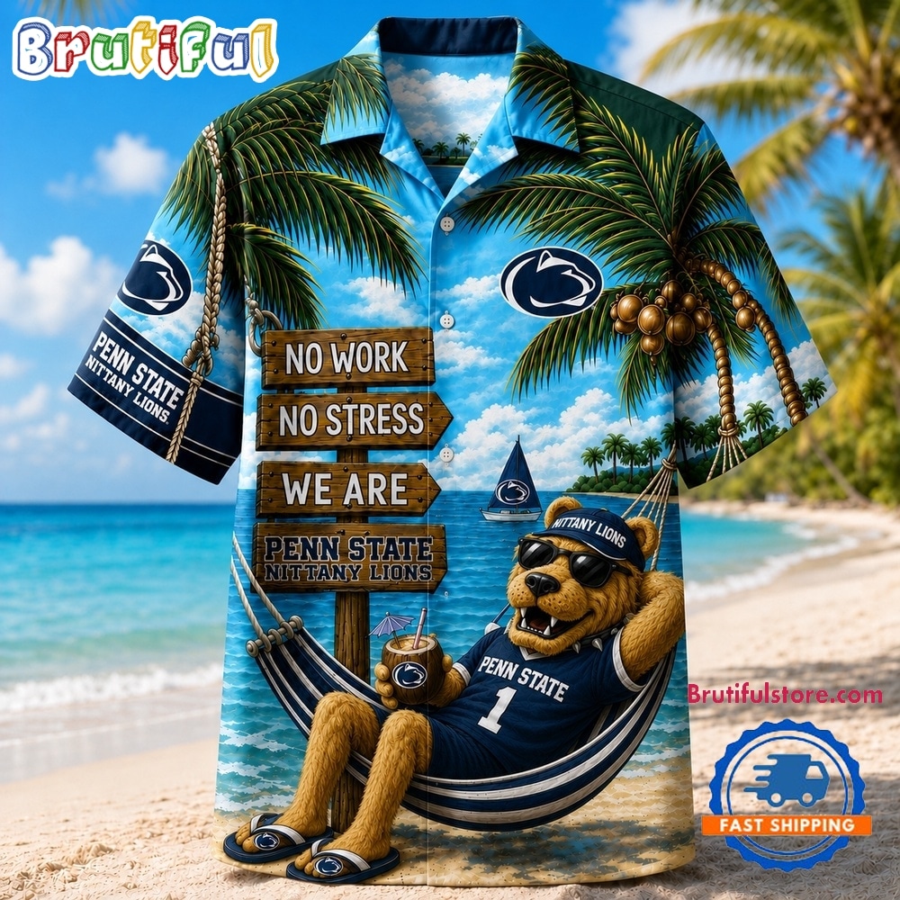 Penn State Nittany Lions NCAA No Work No Stress Hawaiian Shirt Penn State Nittany Lions NCAA No Work No Stress Hawaiian Shirt