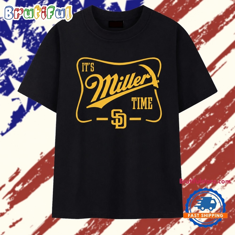San Diego Padres baseball It’s Miller time T Shirt San Diego Padres baseball It’s Miller time T Shirt
