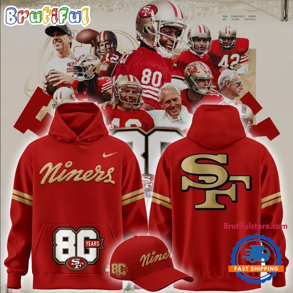 San Francisco 49ers 80th Year Anniversary 2026 Exclusive Hoodie San Francisco 49ers 80th Year Anniversary 2026 Exclusive Hoodie