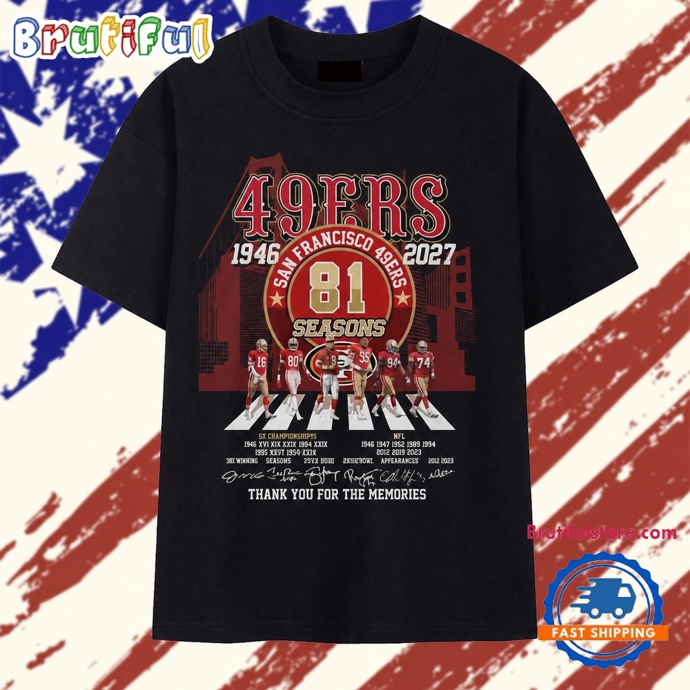 San Francisco 49ers 81 Seasons 1946 2027 Abbey Road Signatures T Shirt San Francisco 49ers 81 Seasons 1946 2027 Abbey Road Signatures T Shirt