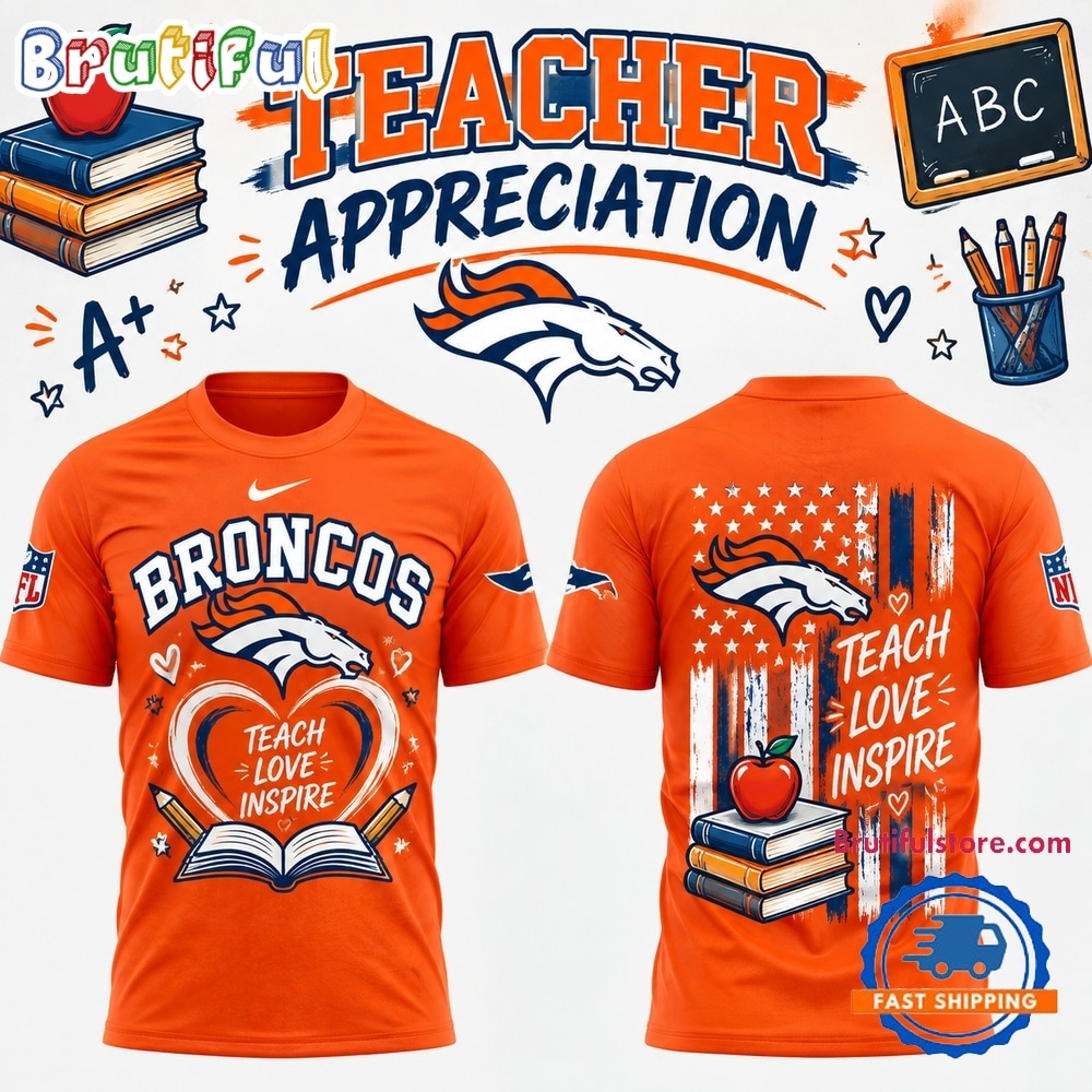Denver Broncos x Teacher Appreciation Night 2026 Limited Edition T Shirt Denver Broncos x Teacher Appreciation Night 2026 Limited Edition T Shirt