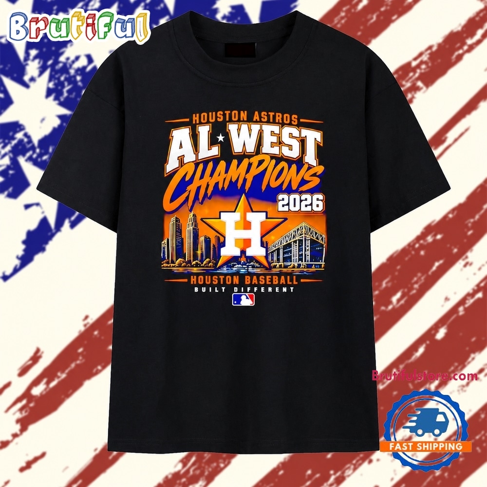 Houston Astros 2026 AL West Champions Houston Baseball Built Different T Shirt Houston Astros 2026 AL West Champions Houston Baseball Built Different T Shirt