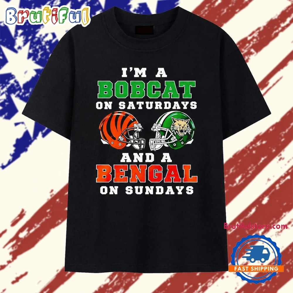 I’m a Bobcat on Saturdays and a Bengal on Sundays T Shirt I’m a Bobcat on Saturdays and a Bengal on Sundays T Shirt