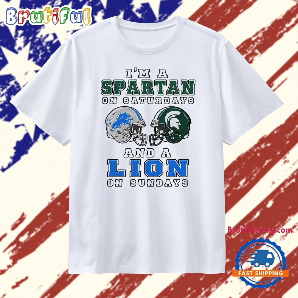 I’m a Spartan on Saturdays and a Lion on Sundays T Shirt I’m a Spartan on Saturdays and a Lion on Sundays T Shirt