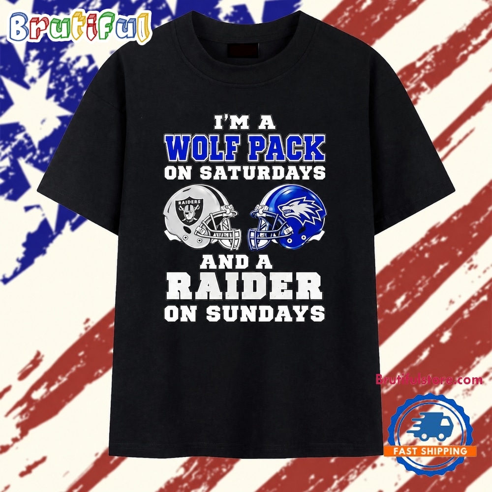 I’m a Wolf Pack on Saturdays and a Raider on Sundays T Shirt I’m a Wolf Pack on Saturdays and a Raider on Sundays T Shirt