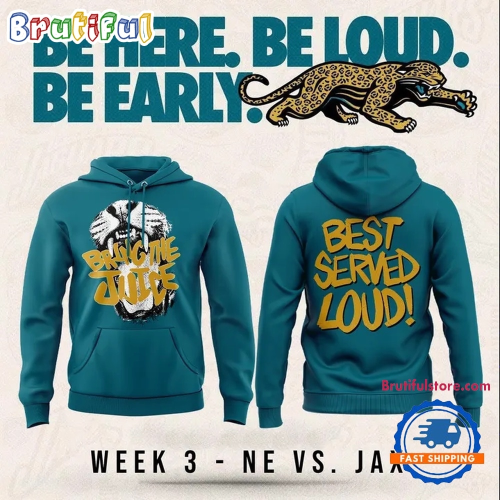 Jacksonville Jaguars Bring The Juice, Best Served Loud Limited Edition Hoodie Jacksonville Jaguars Bring The Juice, Best Served Loud Limited Edition Hoodie