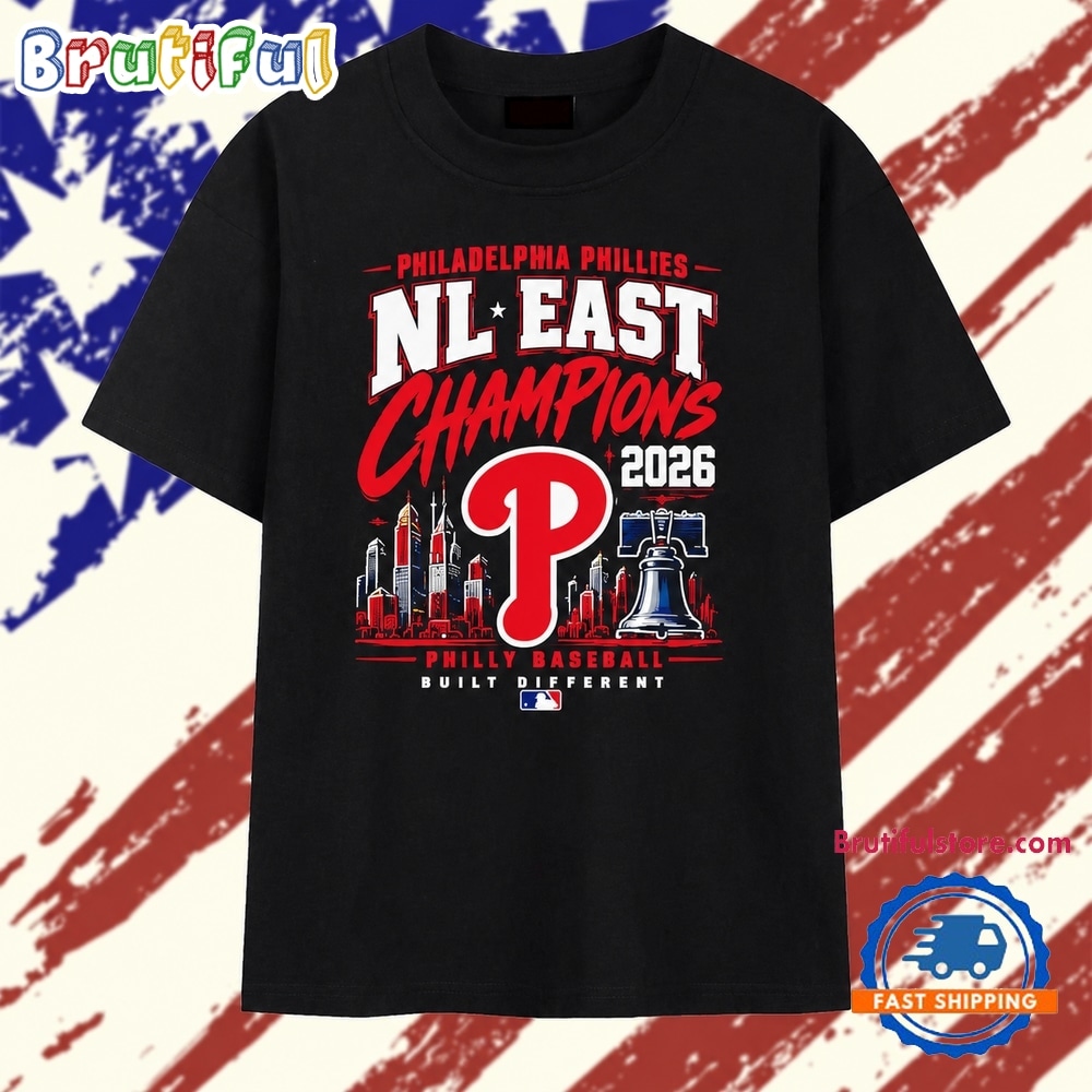 Philadelphia Phillies 2026 NL East Champions Philly Baseball Built Different T Shirt Philadelphia Phillies 2026 NL East Champions Philly Baseball Built Different T Shirt