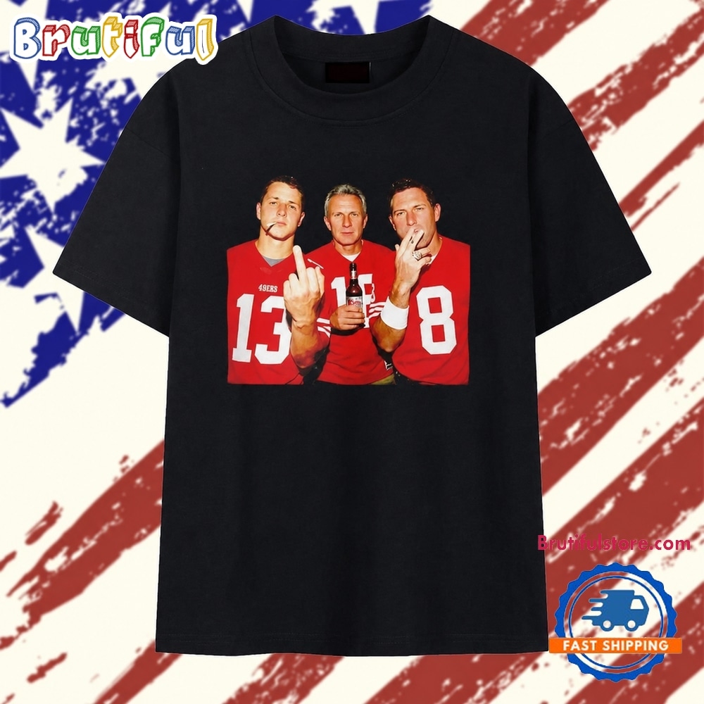Purdy Joe Montana Steve Young Smoking T Shirt Purdy Joe Montana Steve Young Smoking T Shirt