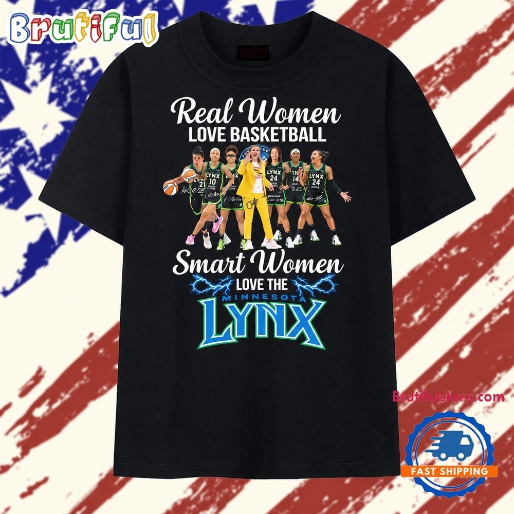 Real Women Love Basketball Smart Women Love Minnesota Lynx T Shirt Real Women Love Basketball Smart Women Love Minnesota Lynx T Shirt