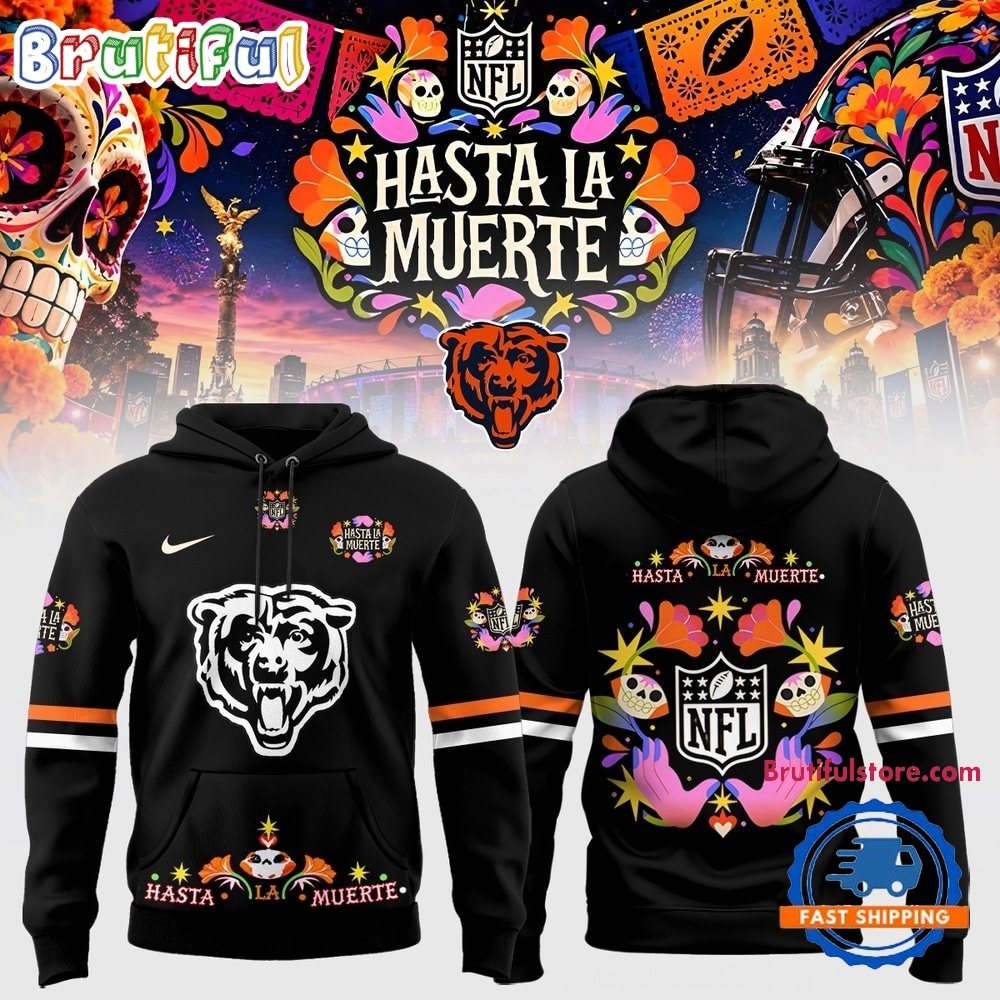 Chicago Bears Football US Hasta la Muerte 2026 Limited Edition Hoodie Shirt Chicago Bears Football US Hasta la Muerte 2026 Limited Edition Hoodie Shirt