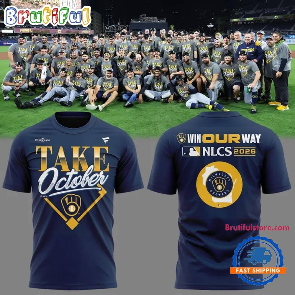 Milwaukee Brewers Take October NLCS Bound Win Our Way 2026 Limited Edition 3D Shirt Milwaukee Brewers Take October NLCS Bound Win Our Way 2026 Limited Edition 3D Shirt