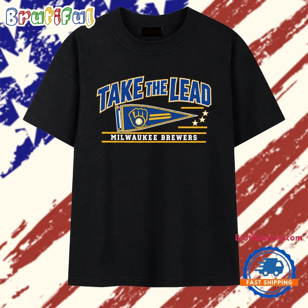 Milwaukee Brewers Take the Lead MLB Baseball T Shirt Milwaukee Brewers Take the Lead MLB Baseball T Shirt
